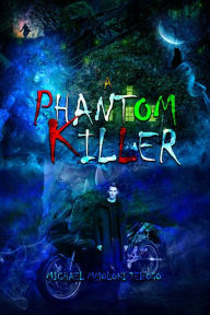 Title: A Phantom Killer, Author: MICHAEL MMOLOKI TEBOGO