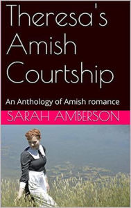 Title: Theresa's Amish Courtship, Author: Sarah Amberson