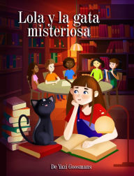 Title: Lola y la gata misteriosa, Author: Yazi Goosmans