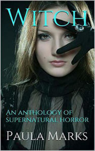 Title: Witch An Anthology of Supernatural Horror, Author: Paula Marks