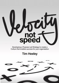 Title: Velocity not Speed, Author: Tim Heeley