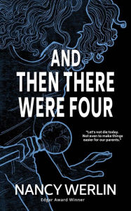 Title: And Then There Were Four, Author: Nancy Werlin