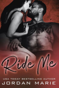Title: Ride Me (Devil's Blaze MC, #5), Author: Jordan Marie