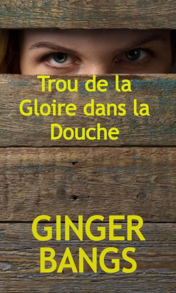 Trou de la Gloire dans la Douche (FICTION / Érotisme / Général)