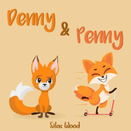 Title: Denny and Penny (Denny and Penny Fun Rhyming Picture Books), Author: Silas Wood