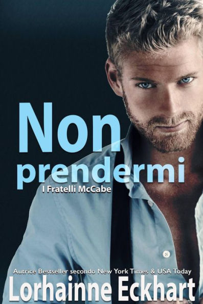 Non prendermi (I fratelli McCabe, #2)
