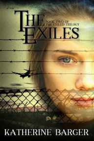 Title: The Exiles (The Exiled Trilogy), Author: Katherine Barger