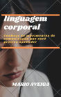 linguagem corporal & Conheça os movimentos de comunicação que você precisa aprender