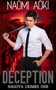 Title: Deception (Nagoya Crimes, #1), Author: Naomi Aoki