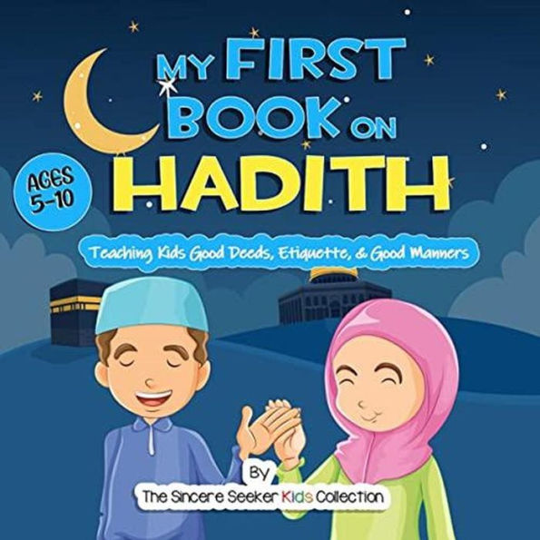 My First Book on Hadith (Islamic Books for Muslim Kids)