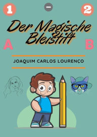 Title: Der Magische Bleistift, Author: Joaquim Carlos Lourenço