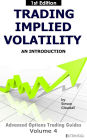 Trading Implied Volatility (Extrinsiq Advanced Options Trading Guides, #4)