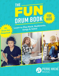 Title: The Fun Drum Book for Kids (Drum Books), Author: Pierre Hache