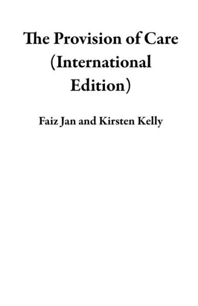 The Provision of Care (International Edition)