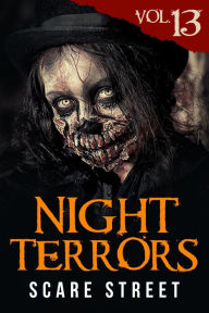 Title: Night Terrors Vol. 13: Short Horror Stories Anthology, Author: Scare Street