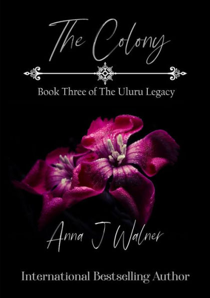 The Colony (The Uluru Legacy #3)