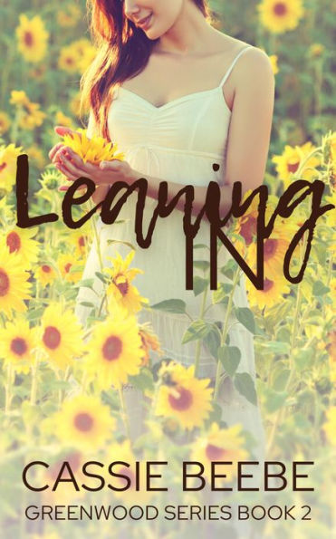 Leaning In (Greenwood, #2)