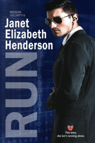 Title: Run (Benson Security, #6), Author: janet elizabeth henderson