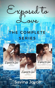 Title: Exposed to Love: The Complete Series, Author: Savina Joyce