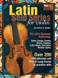 Title: Latin Solo Series for Violin, Author: Andrew D. Gordon