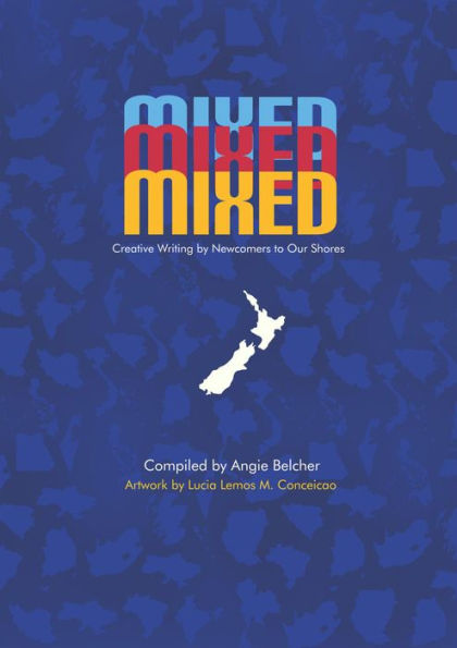 Mixed-Creative Writing by Newcomers to Our Shores