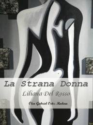 Title: La Strana Donna, Author: Liliana Del Rosso