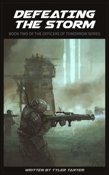 Defeating the Storm (Officers of Tomorrow, #2)