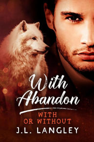 Title: With Abandon (With or Without, #3), Author: J.L. Langley
