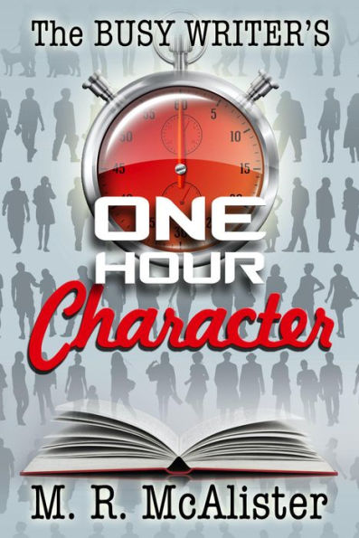 The Busy Writer's One-Hour Character