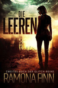 Title: Die Leeren (Glitch-Reihe, #2), Author: Ramona Finn