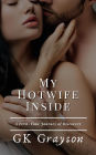 My Hotwife Inside: A First-Time Journey of Discovery
