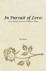 In Pursuit of Love: Love Poems from the Intimate Place