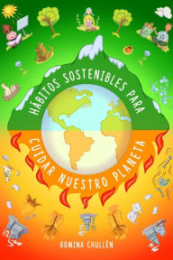 Title: Hábitos sostenibles para cuidar nuestro planeta, Author: Romina Chullén