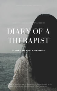 Title: Diary of a Therapist, Author: SK Mason and Debra Scacciaferro