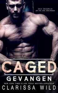 Title: Caged: Gevangen (Dark Romance), Author: Clarissa Wild