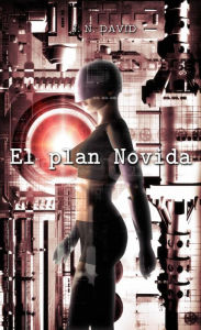 Title: El plan Novida (Trilogía Novida, #2), Author: JN DAVID