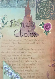 Title: Fiona's Choice (An Avalon Story), Author: Mary Rose Kreger