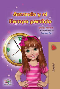 Title: Amanda y el tiempo perdido (Spanish Bedtime Collection), Author: Shelley Admont