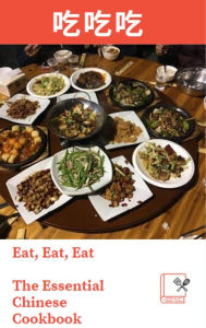 Title: Eat, Eat, Eat: The Essential Chinese Cookbook, Author: Zhou Dongyu