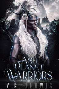 Title: Ash Planet Warriors, Author: V. K. Ludwig