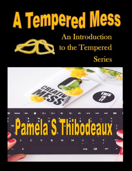 A Tempered Mess (Tempered Series)