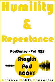 Title: Humility & Repentance, Author: ShaykhPod Books