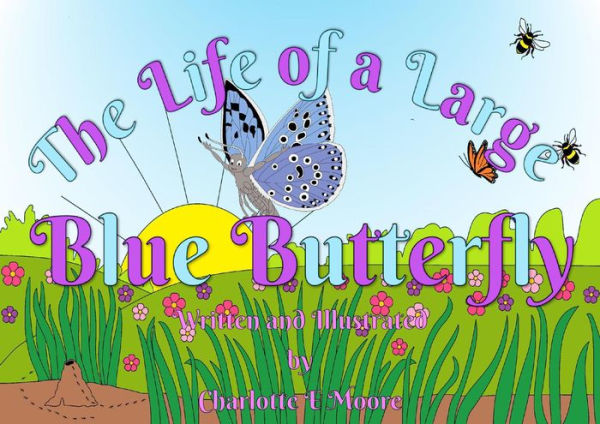 The Life of a Large Blue Butterfly (Life in a Meadow, #2)