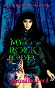 Title: My Rock Forever, Author: Carmalisa Ford