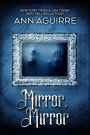 Mirror, Mirror (Gothic Fairytales, #2)