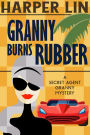 Granny Burns Rubber (Secret Agent Granny, #10)