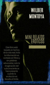 Title: Mini relatos eróticos, Author: wilber Montoya