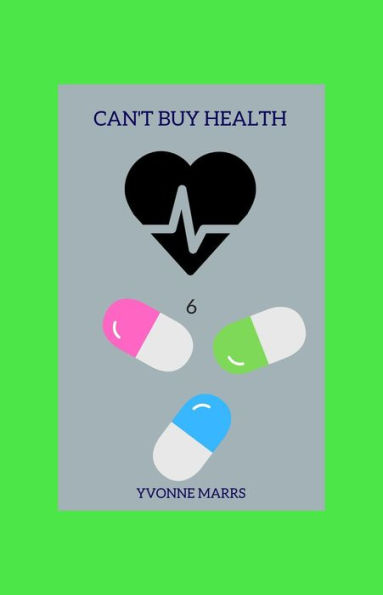 Can't Buy Health 6