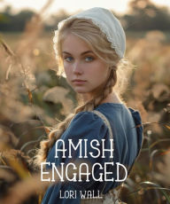 Title: Amish Engaged, Author: Lori Wall