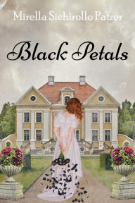 Title: Black Petals, Author: Mirella Patzer